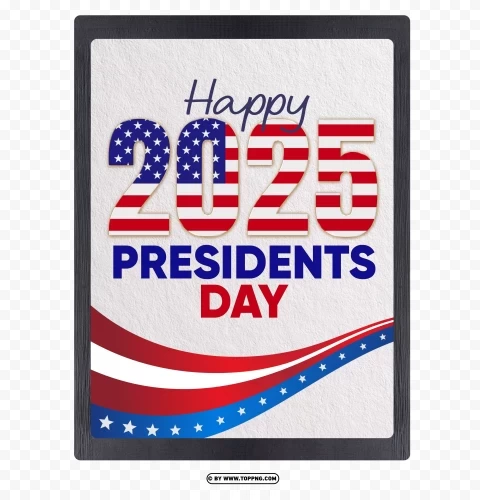 2025 design of us presidents day hd PNG Image Isolated on Clear Backdrop