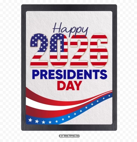 presidents day 2026 hd images for free PNG Image Isolated with Clear Transparency