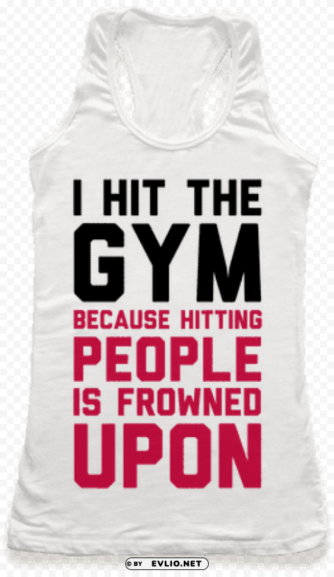 Hit The Gym Because Hitting People Isolated Illustration In HighQuality Transparent PNG