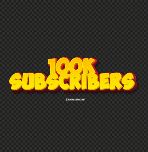 100k subscribers yellow and red 3d text effect free Isolated Design on Clear Transparent PNG - Image ID ec213519
