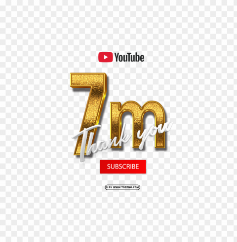 3d gold youtube 7 million subscribe thank you images Isolated Item with Transparent Background PNG