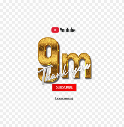 3d gold youtube 9 million subscribe thank you Isolated Item with Transparent PNG Background