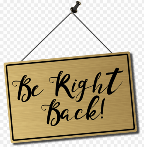 a be right back sign for when streamer leaves camera's - calligraphy HighQuality Transparent PNG Isolated Artwork PNG transparent with Clear Background ID 37d09479