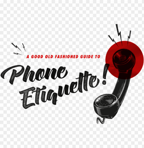 a good old fashioned guide to phone etiquette - telephone etiquette clipart Free PNG