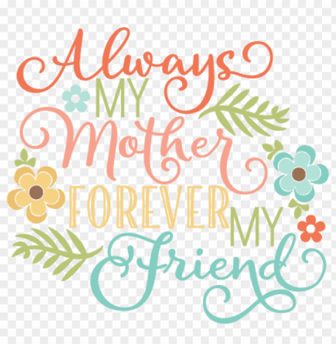 always my mother quote svg scrapbook cut file cute - mother day miss kate cuttables Isolated Character in Clear Transparent PNG