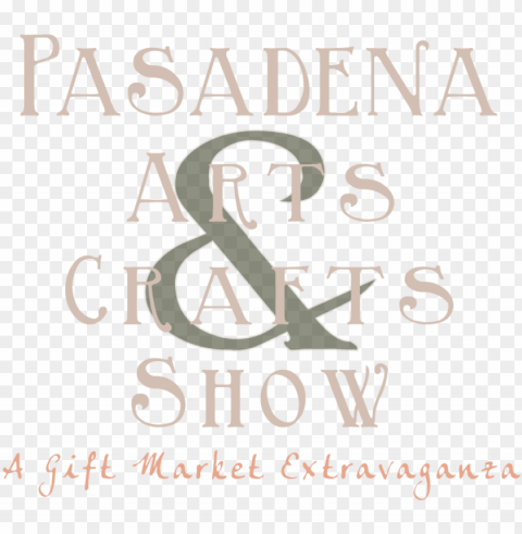 asadena arts and crafts show la life - poster PNG with clear overlay