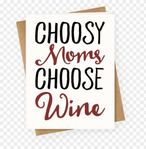 choosy moms choose wine greeting card - happy mothers day friend funny PNG graphics with alpha transparency broad collection