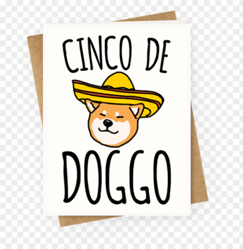 cinco de doggo - happy mothers day friend funny Isolated Graphic on Clear PNG