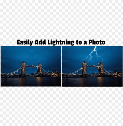 create a realistic stormy lightning effect on any photo - tower bridge High-resolution transparent PNG images