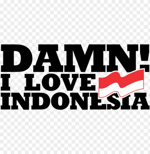damn i love indonesia - kaos damn i love indonesia Free download PNG with alpha channel extensive images