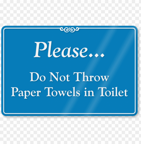 do not throw paper towels in toilet sign - please do not flush feminine hygiene PNG pictures with no background
