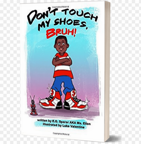 don't touch my shoes bruh by e - don't touch my shoes bruh Transparent PNG images for graphic design