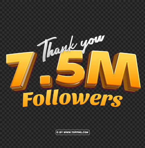 download 3d gold 75 million followers thank you PNG files with transparent backdrop complete bundle - Image ID b93c646c