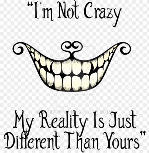 drawn cheshire cat transparent - i m not crazy my reality is just different than yours ClearCut Background Isolated PNG Art