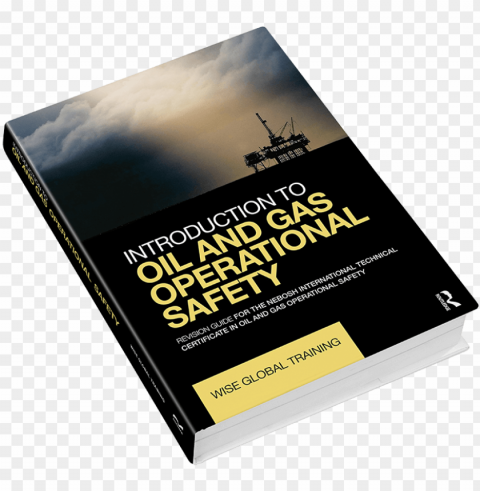 ebosh international technical certificate in oil and - introduction to oil and gas operational safety Transparent PNG images complete package