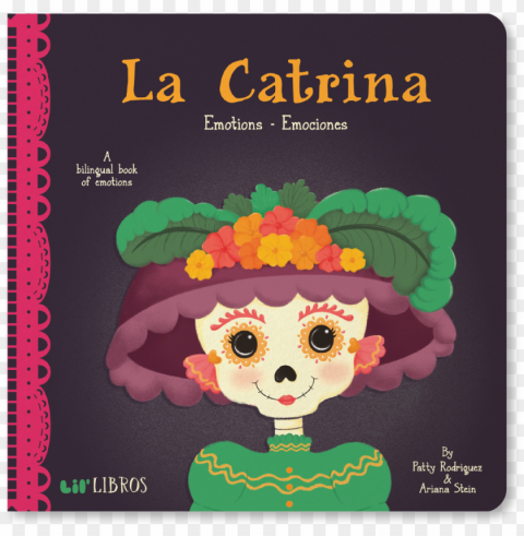 emotions emociones - la catrina by patty rodriguez & ariana stei Isolated Graphic on Transparent PNG