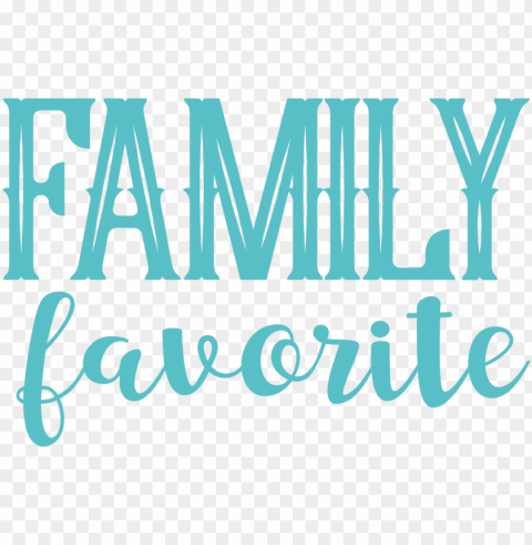 family favorite svg cut file - calligraphy Isolated Subject in Transparent PNG Format