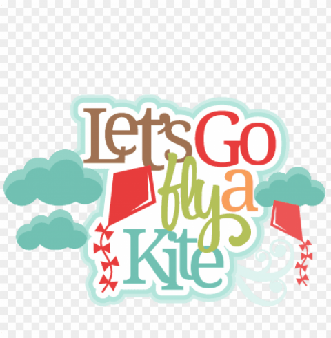 fly a kite silhouette figures decoration- let's go fly a kite PNG images with clear backgrounds