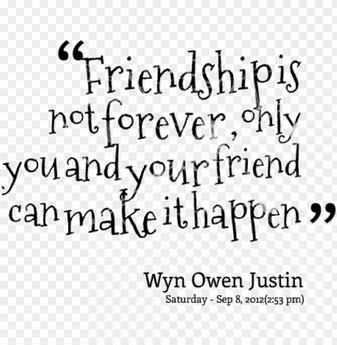 friendship is not forever quotes High-resolution transparent PNG images assortment