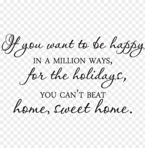 home sweet home for the holidays wall quotes decal - holiday at home quotes PNG Isolated Object on Clear Background