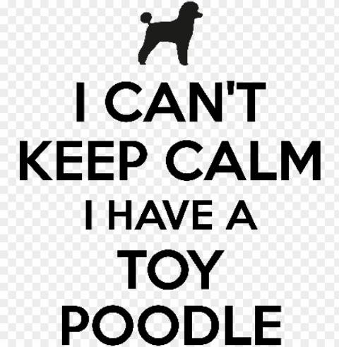 i cant keep calm i have a toy poodle - vizsla PNG icons with transparency