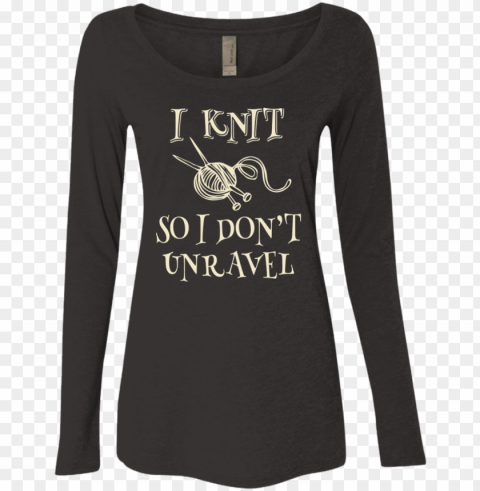 i knit so i don't unravel ladies triblend ls scoo PNG Image with Isolated Transparency