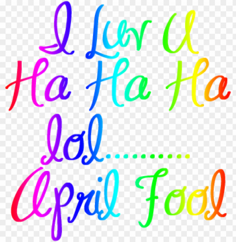 i love you - love you april fool Isolated Item on Transparent PNG