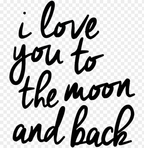 i love you to the moon and back picture - love you to the moon and back Clean Background Isolated PNG Object