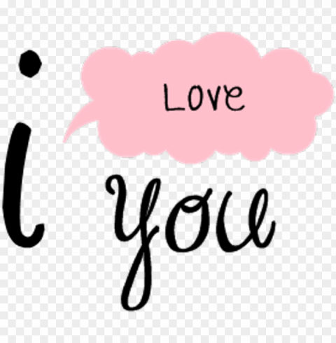 I Sticker - Love You Tumblr Transparent Background PNG Images Selection