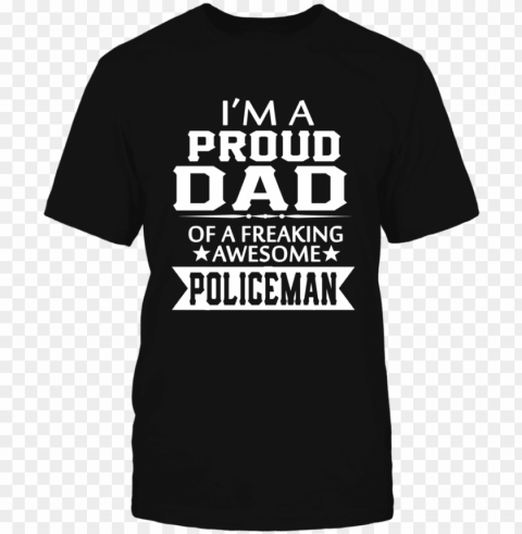 i'm a proud policeman's dad t-shirt not sold in stores - god made civil engineers PNG Graphic with Transparency Isolation
