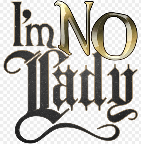 i'm no lady game of thrones quote Transparent PNG art PNG transparent with Clear Background ID 7c268607