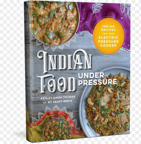 indian food under pressure authentic indian recipes PNG with clear transparency