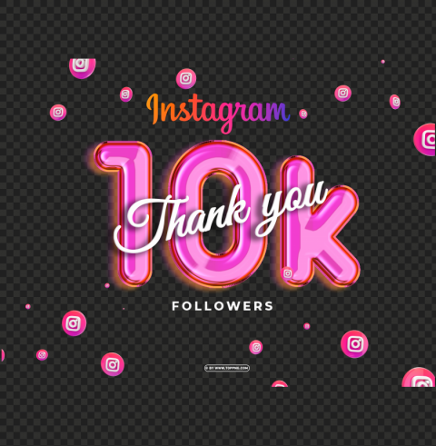 instagram 10k followers thank you img Isolated Item in HighQuality Transparent PNG - Image ID d8354e47
