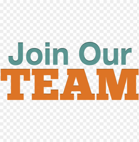 join our team PNG with transparent backdrop