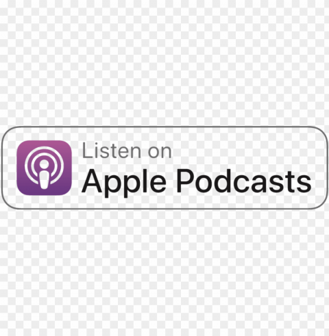 listen on itunes - listen on apple podcasts badge PNG with clear overlay