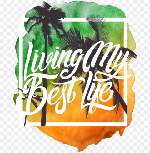 living my best life watercolor palm trees watercolor - russian candy PNG clipart