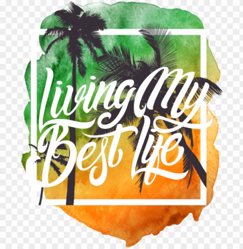 Living My Best Life Watercolor Palm Trees Watercolor - Russian Candy PNG Clipart