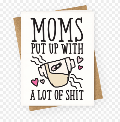 moms put up with a lot of shit greeting card - happy mothers day friend funny PNG graphics with clear alpha channel