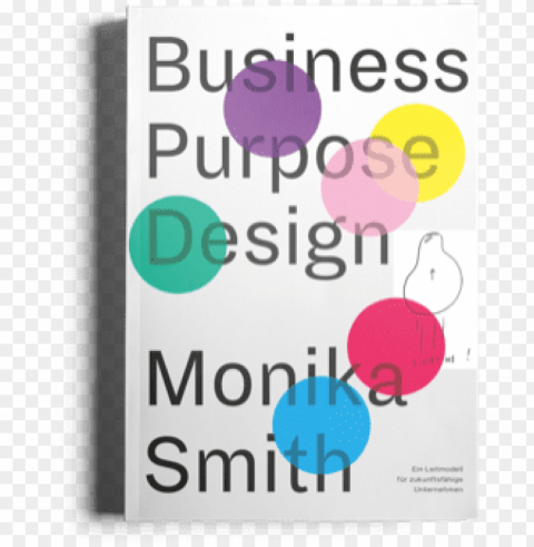 monika has recently published the book business purpose - business purpose design monika smith PNG files with transparent canvas collection