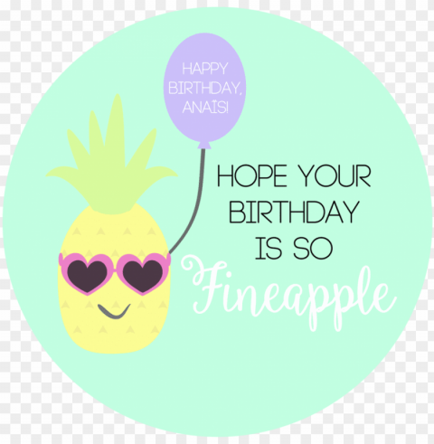 one of my friends has a thing for pineapples - pineapple birthday emoji PNG graphics with transparency