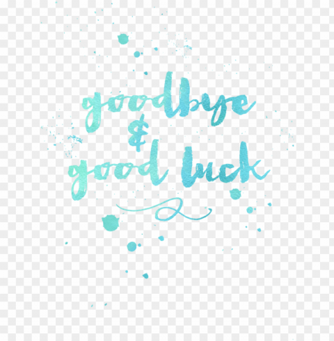 oodbye and good luck - goodbye and good luck calligraphy Isolated Subject on HighQuality Transparent PNG
