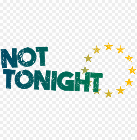 Ot Tonight - Not Tonight Game Hd Transparent Background Isolated PNG Design