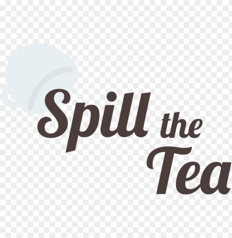 spill the tea - spill the tea Free download PNG images with alpha transparency