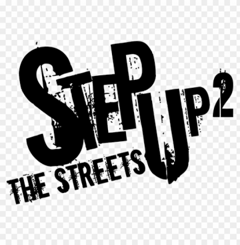 step up 2 the streets movie logo - step up 2 the streets album HighQuality Transparent PNG Object Isolation