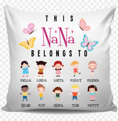 this nana belongs to personalized pillow cover new - pillow PNG images with transparent layering