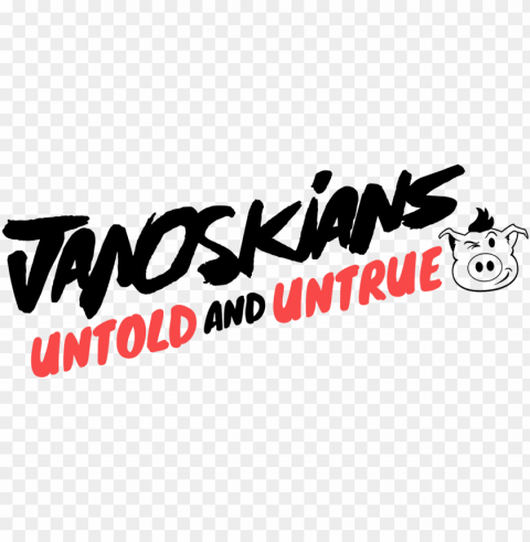 Title - Janoskians Untold And Untrue PNG Graphics With Clear Alpha Channel Selection