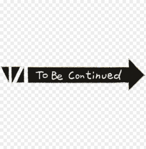 to be continued arrow jojo's bizarre adventure - number Free PNG images with transparent backgrounds