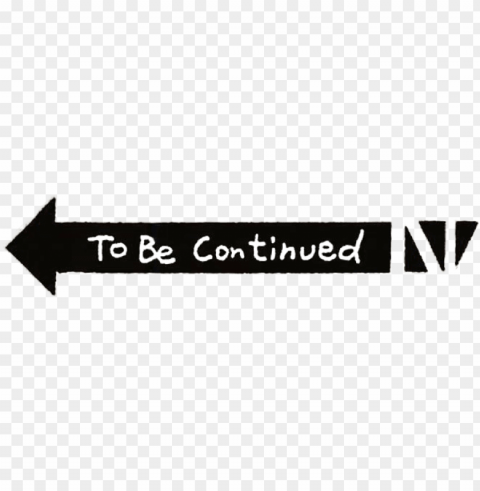 to be continued meme image - graphics PNG pics with alpha channel