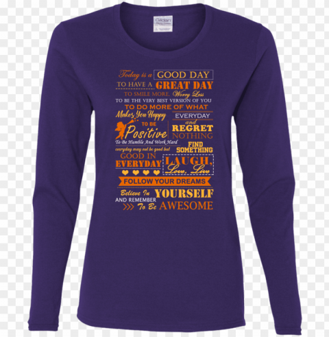 today is a good day t shirt - long-sleeved t-shirt PNG for free purposes
