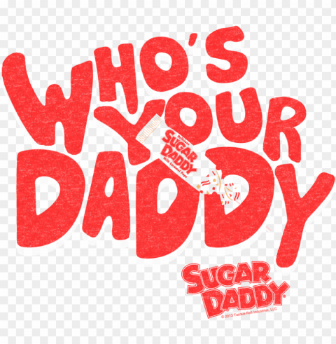 tootsie roll whos your daddy men's regular fit t-shirt - sugar daddy shirt Transparent PNG pictures for editing